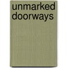 Unmarked Doorways by Peter Trower