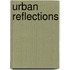 Urban Reflections