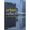 Urban Reflections door Mark Tewdwr-Jones