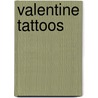 Valentine Tattoos by Tattoos