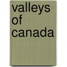 Valleys of Canada door Source Wikipedia