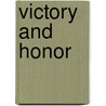 Victory And Honor door William E. Butterworth Iv