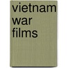 Vietnam War Films by Tony Williams