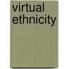 Virtual Ethnicity door Linda Leung