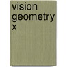 Vision Geometry X door Robert A. Melter