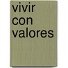 Vivir Con Valores door Gretel Garcia