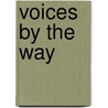 Voices By The Way door Harry Jones