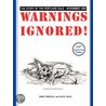 Warnings Ignored! door Fred Freitas
