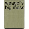 Weagol's Big Mess door Jotam D. Torres