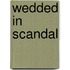 Wedded in Scandal