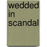 Wedded in Scandal door Jade Lee