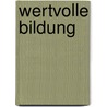 Wertvolle Bildung by Werner Lenz