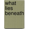 What Lies Beneath door Sarah Rayne