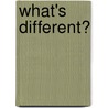 What's Different? by Christine Smith