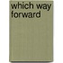 Which Way Forward