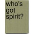 Who's Got Spirit?