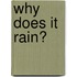 Why Does It Rain?