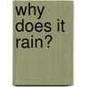 Why Does It Rain? door Paul Humphreys