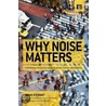 Why Noise Matters door Nigel Rodgers