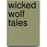 Wicked Wolf Tales