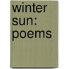 Winter Sun: Poems door Shizhi