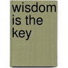 Wisdom Is The Key door Darlene LaVerne Chisley