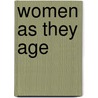 Women As They Age door Susan O. Mercer
