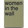 Women In The Wall door Julia O'Faolain