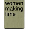 Women Making Time by Elizabeth McMahon