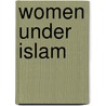 Women Under Islam door Chris Jones-Pauly