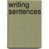 Writing Sentences