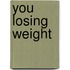 You Losing Weight