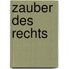 Zauber des Rechts door Bernhard Großfeld