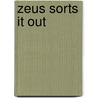 Zeus Sorts It Out by John Dougherty