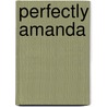 Perfectly Amanda door Beckey Burgoyne