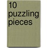 10 Puzzling Pieces door Carol E. Sandau