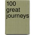 100 Great Journeys