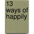13 Ways Of Happily