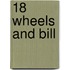 18 Wheels And Bill