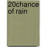 20% Chance Of Rain door Richard B. Jones