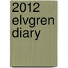 2012 Elvgren Diary door Gil Elvgren