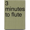 3 Minutes to Flute by David Harp