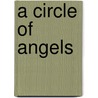A Circle of Angels door Leia Stinnett