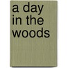 A Day In The Woods door Daniel Clement Colesworthy