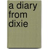 A Diary From Dixie door Mary Boykin Miller Chesnut