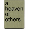A Heaven Of Others door Joshua Cohen