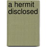 A Hermit Disclosed door Raleigh Trevelyan