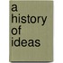 A History Of Ideas