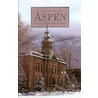 A History of Aspen door Sally Barlow-Perez