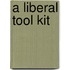 A Liberal Tool Kit